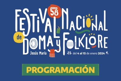 Programacion 58º Festival Nacional de Doma y Folklore Jesús María 